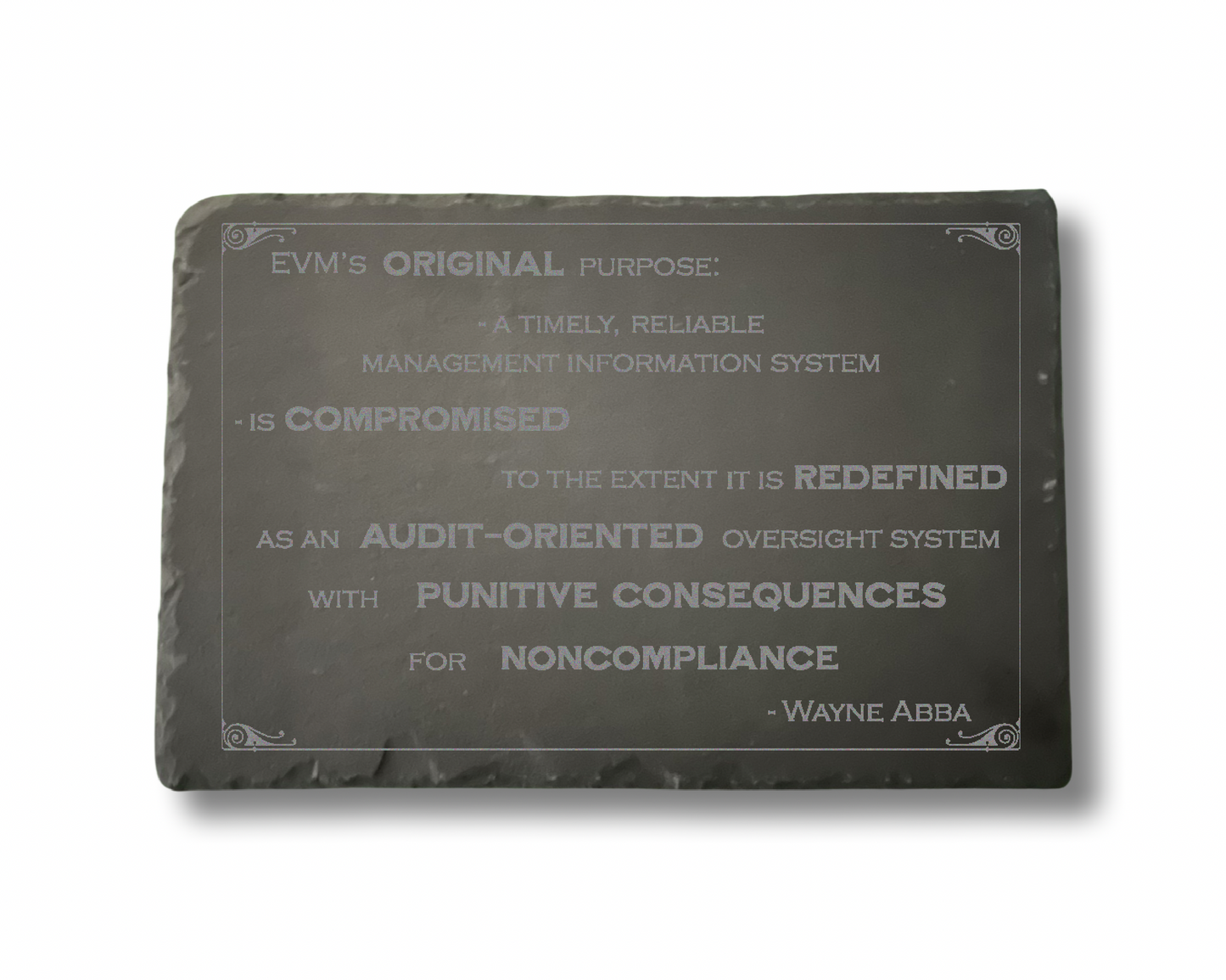 EVM Wayne Abba Quote - Slate Stone Wall/Desk Top/Door Decor